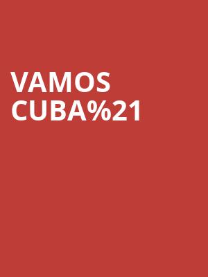 Vamos Cuba%2521 at Peacock Theatre